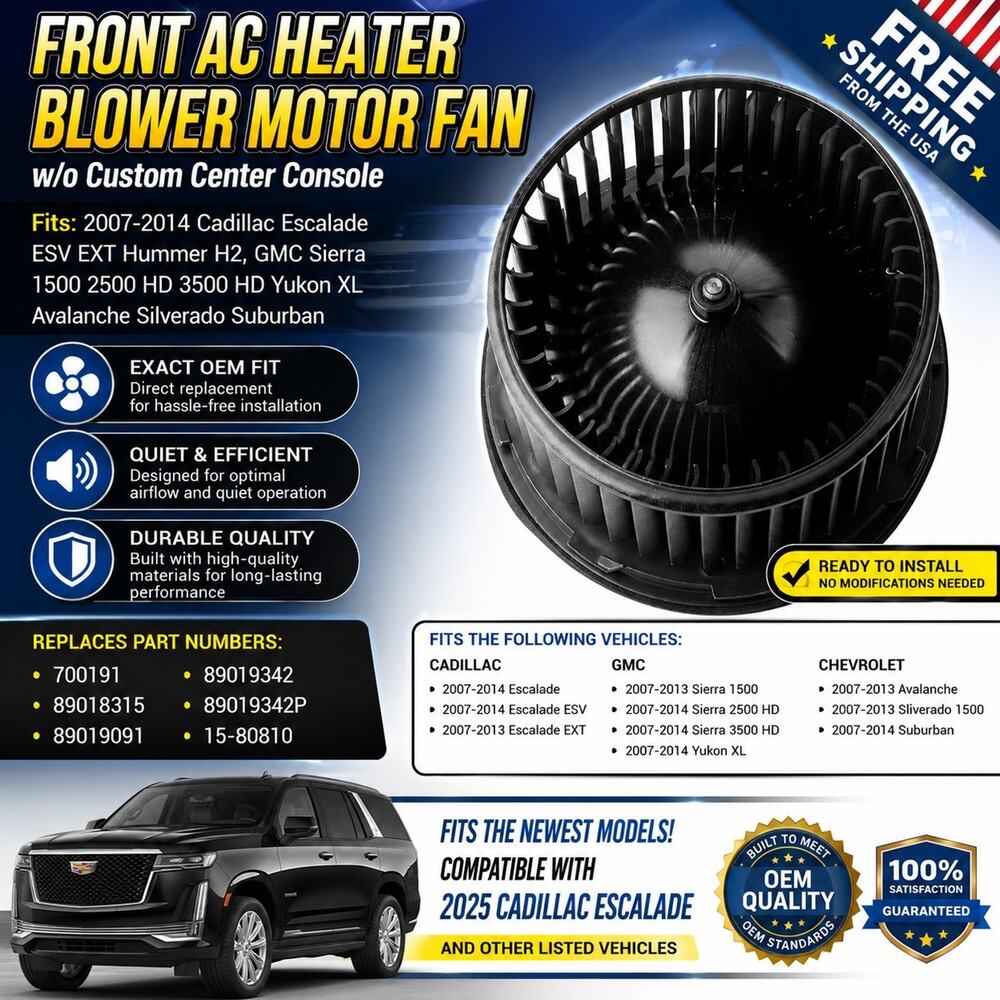 Front AC Heater Blower Motor 2007-2014 Escalade Silverado Sierra Yukon 700191